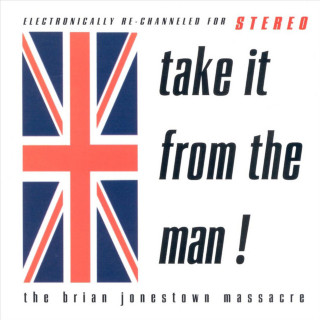 The Brian Jonestown Massacre - Take It From The Man! album cover