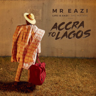 Mr Eazi - Life Is Eazi, Vol. 1 - Accra To Lagos mixtape cover