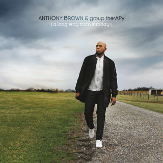 Anthony Brown & group therAPy - A Long Way From Sunday album cover