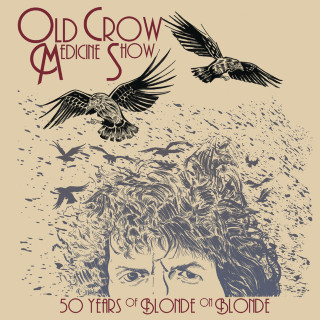 Old Crow Medicine Show - 50 Years Of Blonde On Blonde live album cover