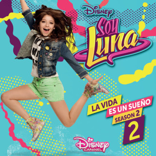 Soy Luna Cast - La Vida Es Un Sueño soundtrack cover