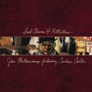 John Mellencamp - Sad Clowns & Hillbillies album cover