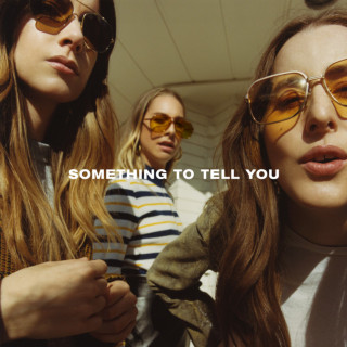 HAIM - Something To Tell You album cover