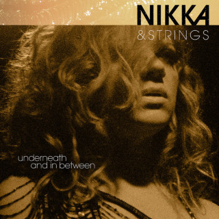 Nikka Costa - Nikka & Strings, Underneath And In Between album cover
