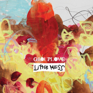 Grouplove - Little Mess EP cover