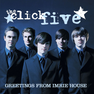 The Click Five - Greetings From Imrie House album cover
