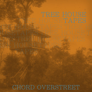 Chord Overstreet - Tree House Tapes EP cover