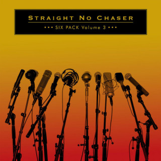 Straight No Chaser - Six Pack, Volume 3 EP cover