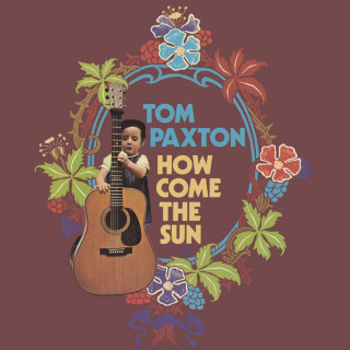 Tom Paxton - How Come The Sun album cover