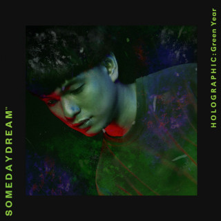 Somedaydream - Holographic: Green Year album cover