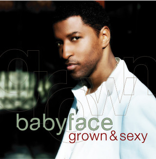 Babyface - Grown & Sexy album cover