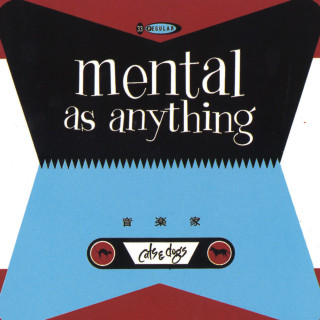 Mental As Anything - Cats & Dogs album cover