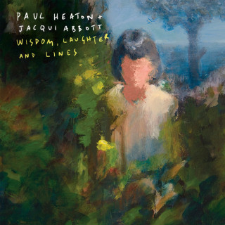 Paul Heaton & Jacqui Abbott - Wisdom, Laughter And Lines album cover