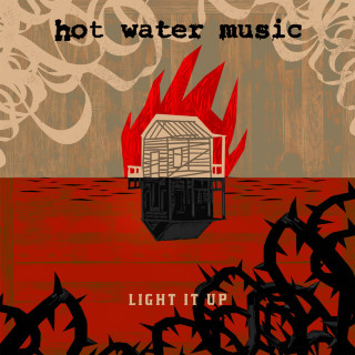 Hot Water Music - Light It Up album cover