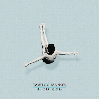 Boston Manor - Be Nothing album cover