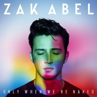 Zak Abel - Only When We're Naked album cover
