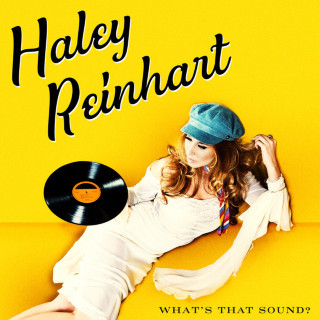 Haley Reinhart - What's That Sound? album cover