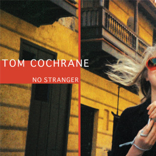 Tom Cochrane - No Stranger album cover