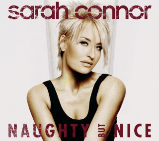 Sarah Connor - Naughty But Nice album cover