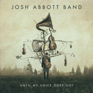 Josh Abbott Band - Until My Voice Goes Out album cover