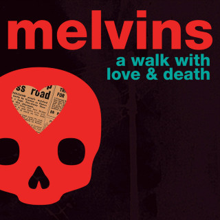 Melvins - A Walk With Love And Death album cover