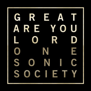 One Sonic Society - Great Are You Lord EP cover
