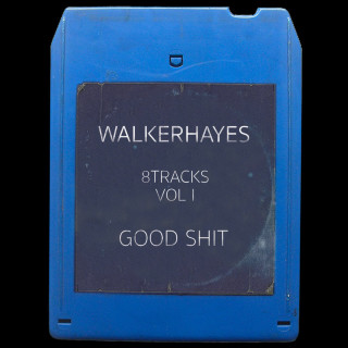 Walker Hayes - 8Tracks, Vol. 1: Good Shit EP cover