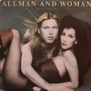 Allman And Woman (Gregg Allman & Cher) - Two The Hard Way album cover