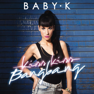 Baby K - Kiss Kiss Bang Bang album cover