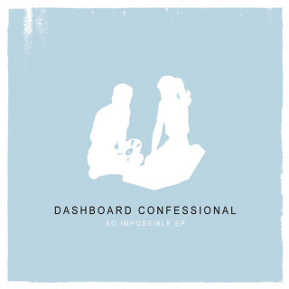 Dashboard Confessional - So Impossible EP cover