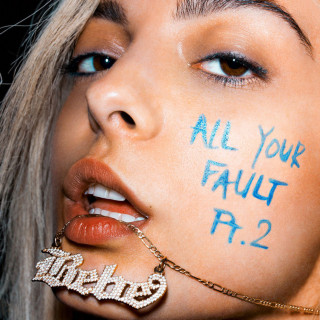 Bebe Rexha - All Your Fault: Pt 2 EP cover