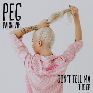 Peg Parnevik - Don't Tell Ma: The EP EP cover