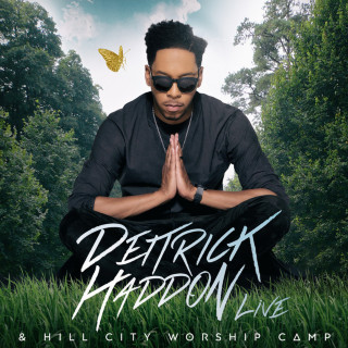 Deitrick Haddon & Hill City Worship Camp - Deitrick Haddon & Hill City Worship Camp album cover