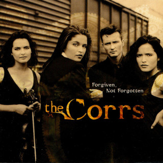 The Corrs - Forgiven Not Forgotten album cover