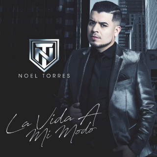 Noel Torres - La Vida A Mi Modo album cover