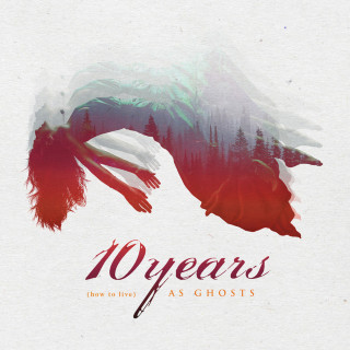 10 Years - (How To Live) As Ghosts album cover