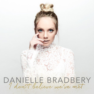 Danielle Bradbery - I Don't Believe We've Met album cover