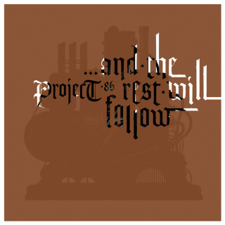 Project 86 - ...And The Rest Will Follow album cover