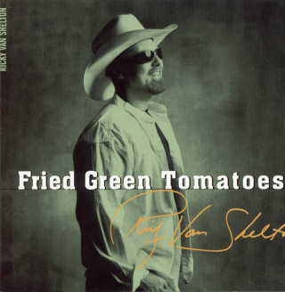 Ricky Van Shelton - Fried Green Tomatoes album cover