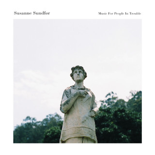 Susanne Sundfør - Music For People In Trouble album cover