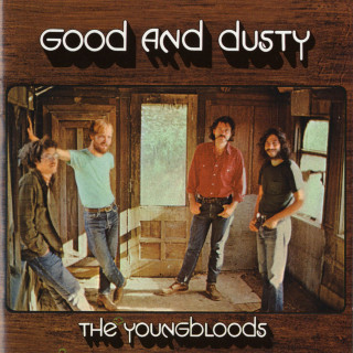 The Youngbloods - Good And Dusty album cover