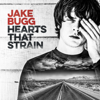 Jake Bugg - Hearts That Strain album cover