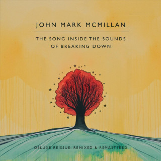 John Mark McMillan - The Song Inside The Sounds Of Breaking Down album cover