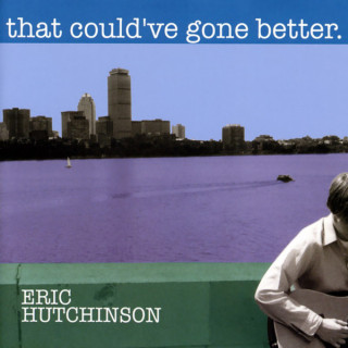 Eric Hutchinson - That Could've Gone Better EP cover