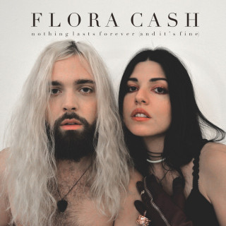 Flora Cash - Nothing Lasts Forever (And It's Fine) album cover