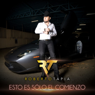 Roberto Tapia - Esto Es Sólo El Comienzo album cover