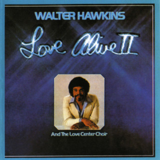 Walter Hawkins - Love Alive II album cover
