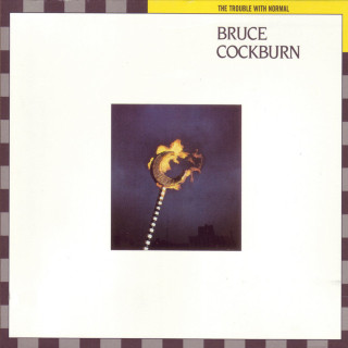 Bruce Cockburn - The Trouble With Normal album cover