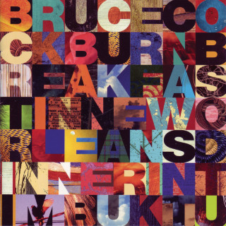 Bruce Cockburn - Breakfast In New Orleans, Dinner In Timbuktu album cover