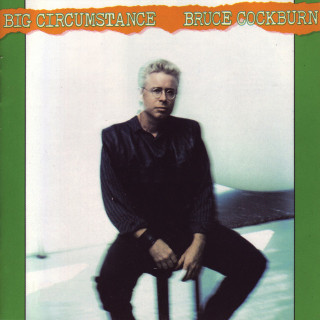 Bruce Cockburn - Big Circumstance album cover